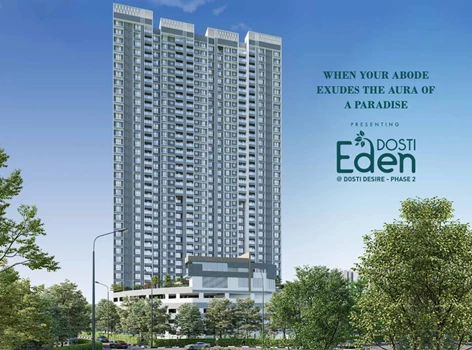 Dosti Eden by Dosti Realty Ltd